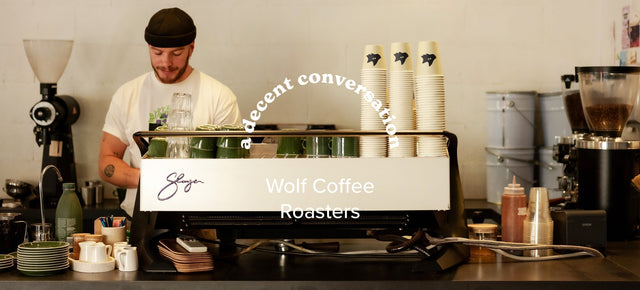 A decent conversation with Wolf Coffee Roasters.