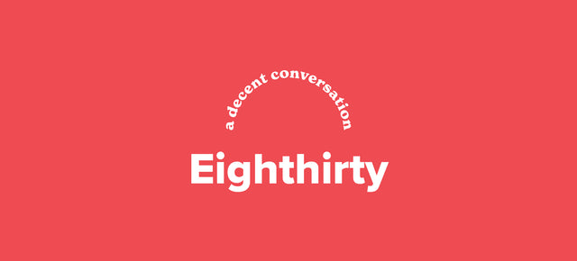 A decent conversation with Eighthirty