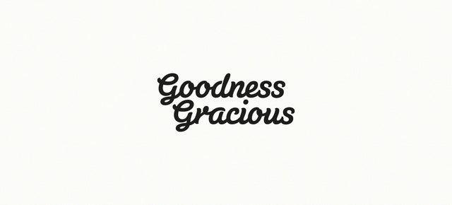 a decent conversation with Goodness Gracious.