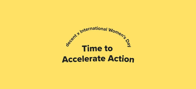 decent x International Women's Day.